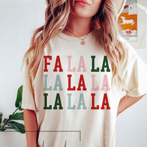 Comfort Colors® Fa La La La Christmas T-Shirt, Holiday Shirt  Women's, Holiday Shirt, Fun Christmas Shirt, Santa Fa La, iPrintasty Christmas