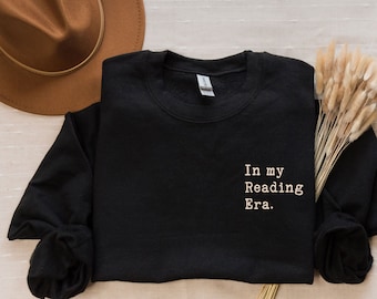 In my reading Era sweatshirt, Book Lover sweatshirt, Teacher Book sweater Book Lover Gift, funny bookish sweatshirt, Teacher gift, Bookworm