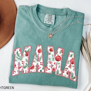 Floral Christmas Mama T-Shirt, Christmas Mom Shirt, Mom Christmas Gift, Holiday Mama Shirt, Christmas Mama Tee, Mama Claus Shirt