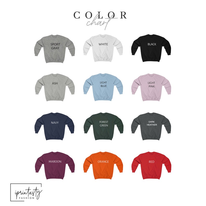 May include: Colour chart showing 12 different sweatshirt colours. The colours are: Sport Grey, White, Black, Ash, Light Blue, Light Pink, Navy, Forest Green, Dark Heather, Maroon, Orange, and Red.