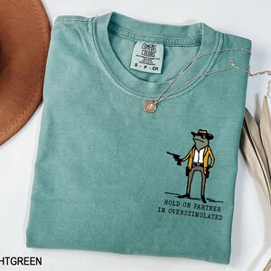 Hold On Partner Im Overstimulated, Monochromatic TShirt Unhinged T-Shirt, Weird core Clothing, Gen Z Shirt, Weird Stuff Funny T Shirt image 2