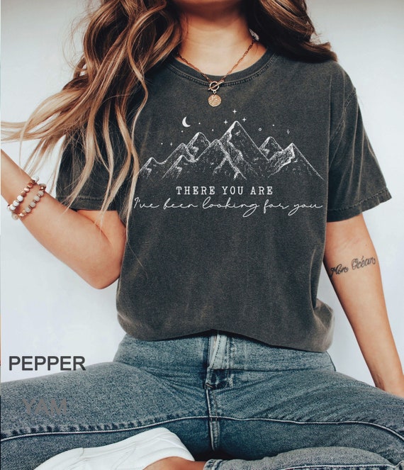 There You Are Ive Been Looking for You T-shirt, to Whatever