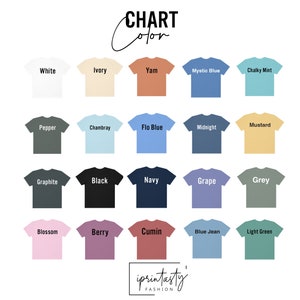 May include: A color chart of t-shirts in various colors, including white, ivory, yam, mystic blue, chalky mint, pepper, chambray, flo blue, midnight, mustard, graphite, black, navy, grape, grey, blossom, berry, cumin, blue jean, and light green. The text "CHART Color" is at the top.