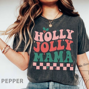 Comfort Colors Holly Jolly Mama tshirt, Christmas Shirt For Mom, vintage Christmas t-shirt, holiday apparel, iPrintasty Christmas, holly tee