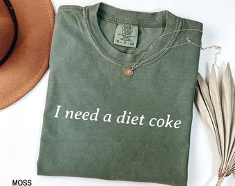 Diet Coke t-shirt, Gift for Diet Coke Lover, I Need A Diet Coke T-shirt, Gift For Mom, Viral Tiktok Shirt, Soda Lover Shirt, Diet Coke Shirt