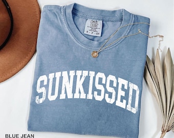 Sunkissed Shirt, Beachy Shirt, Comfort Color Shirt, Summer Time Shirt, Gift For Her, Sunkissed Tshirt, Summer Vacation Tee, Summertime Shirt
