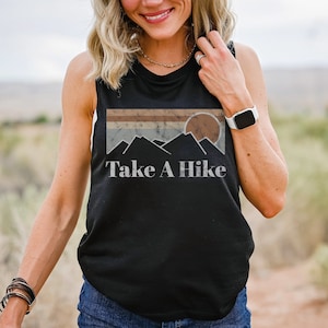 Take a Hike Tank Top, Hiking Tank Top, Hiking Shirt for Women, Hiking Lover Gift, Hiking Graphic Tank Top, Adventure, Nature, Mountain Shirt