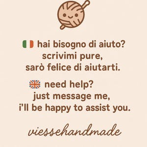 May include: A light beige graphic with a cartoon yarn ball and text in Italian and English. The text says "Need help? Just message me, I'll be happy to assist you." The shop name "viessehandmade" is at the bottom.