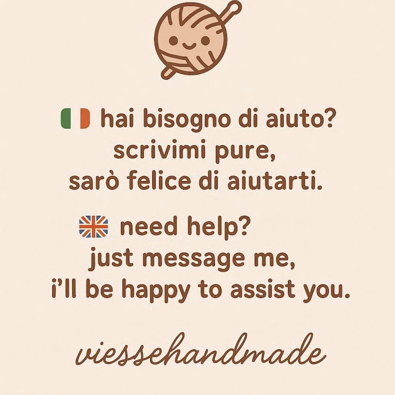 May include: A light beige graphic with a cartoon yarn ball and text in Italian and English. The text says "Need help? Just message me, I'll be happy to assist you." The shop name "viessehandmade" is at the bottom.