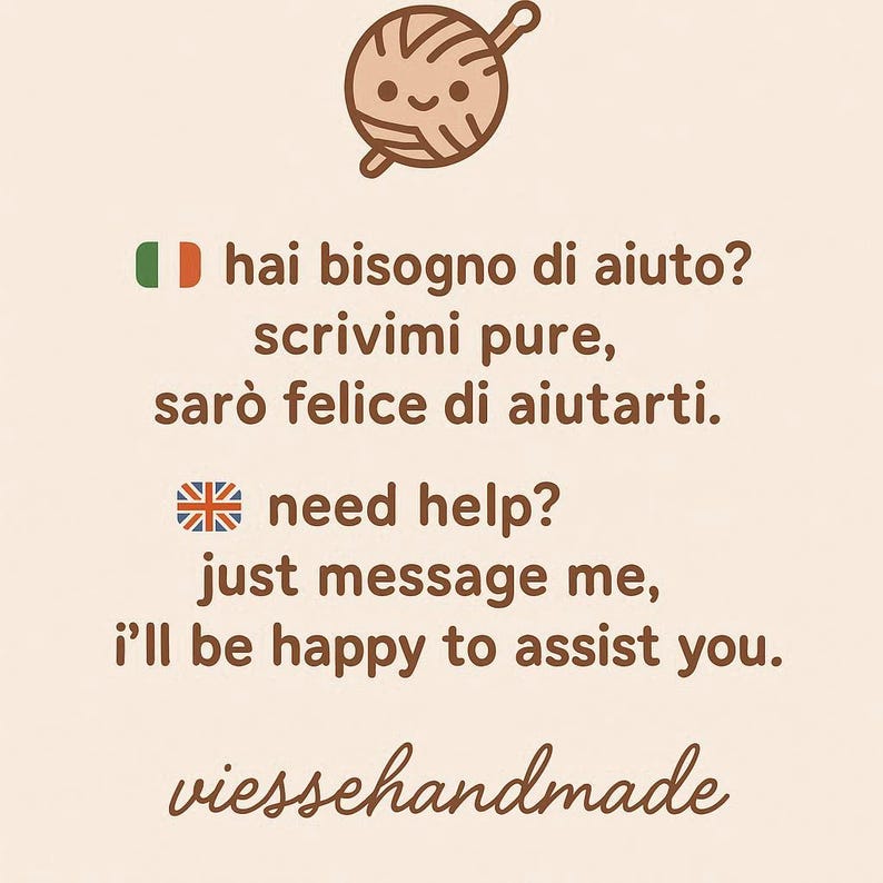 May include: A light beige graphic with a cartoon yarn ball and text in Italian and English. The text says "Need help? Just message me, I'll be happy to assist you." The shop name "viessehandmade" is at the bottom.