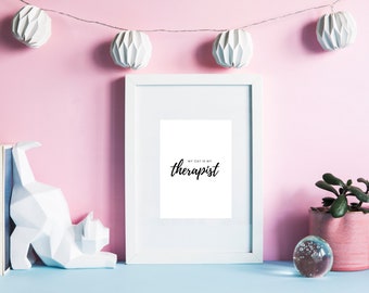 My Cat is My Therapist Print, Quotes Print, Poster Print, Wall Art, Typography Print, Digital Download, Digital Prints, Wall Art