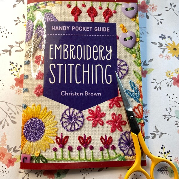 Embroidery Stitching Pocket Guide, Book by Christen Brown Handy Pocket Guide for Embroidery, Embroidery Book, 30+ Basic Stitches and Beyond