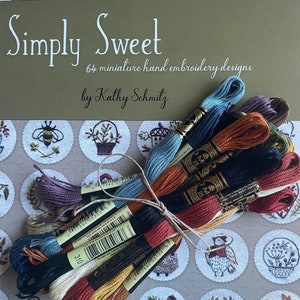 SIMPLY SWEET by Kathy Schmitz, Thread Option, 64 Miniature Embroidery Designs to hand embroider, Optional DMC Floss Mix as shown, ships fast