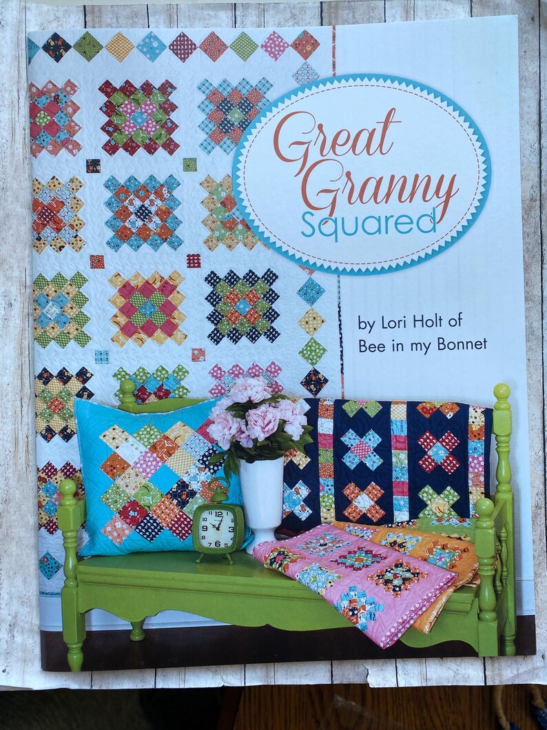 Great Granny Squared by Lori Holt PLUS Charm as Shown, 36 Page Pattern