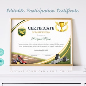 May include: A gold-framed certificate with the text "Certificate of Participation." The certificate has a green and gold design with a track and field theme, including a running shoe and starting blocks. The text "Instant Download - Edit Online" is at the bottom.