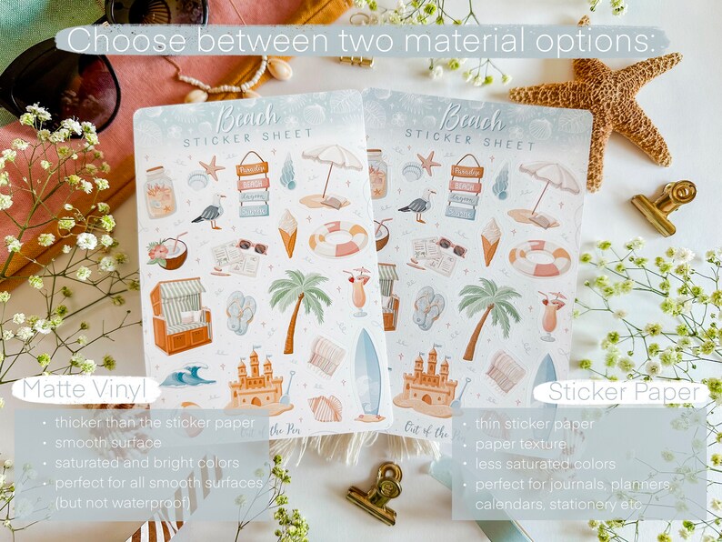 May include: Two sticker sheets with a beach theme. The sticker sheets are available in two materials: matte vinyl and sticker paper. The matte vinyl sticker sheet is thicker and has a smooth surface. The sticker paper sheet is thinner and has a paper texture. Both sticker sheets feature a variety of beach-themed illustrations, including a beach umbrella, a surfboard, a sandcastle, and a coconut.