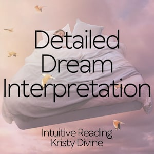 May include: A person is lying on a bed floating in the sky, with the words "Detailed Dream Interpretation" in large black text. The image has a soft, dreamy aesthetic with birds flying around the bed. The text "Intuitive Reading Kristy Divine" is also present.