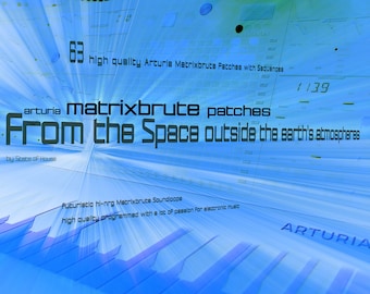 Arturia Matrixbrute Sounds Patches - from the Space outside the earth's atmospheres