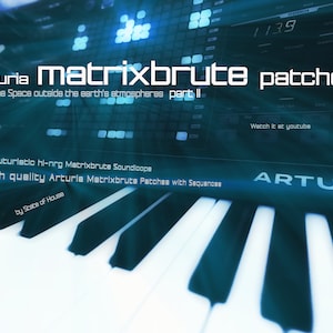 May include: A blue and black keyboard with the text "arturia matrixbrute patches" and "From the Space outside the earth's atmospheres part II" on it. The keyboard has 80 high quality Arturia Matrixbrute Patches with Sequences by Space of House.