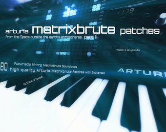 Arturia Matrixbrute Sounds Patches - from the Space outside the earth's atmospheres part II