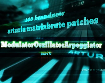 Arturia Matrixbrute Sounds Patches - ModulatorOscillatorArpeggiator