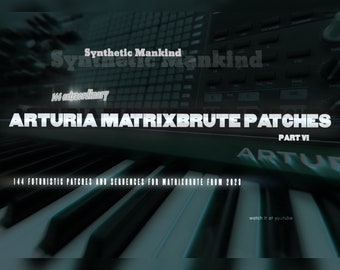 Arturia Matrixbrute Patches - Synthetic Mankind