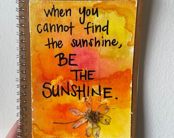 Be the Sunshine Small Art Journal, Unlined Journal, Natural, Handpainted Watercolor + Dried Flower Decorative Art Journal