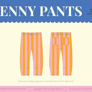May include: Illustration of Penny Pants pattern with vertical stripes in orange and pink. The text "PENNY PANTS" is at the top, with "KELSEY WHITE PATTERNS" below. The skill level is "Confident Beginner", with sizes 00-34, waist 24"-54", and hip 34"-64".