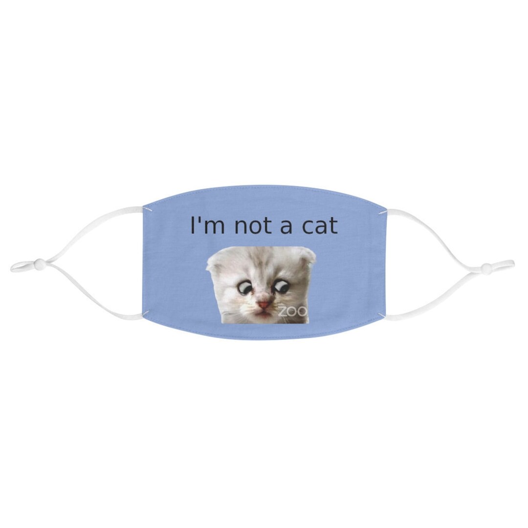 I M Not A Cat Zoom Lawyer With Filter Funny Face Mask Etsy
