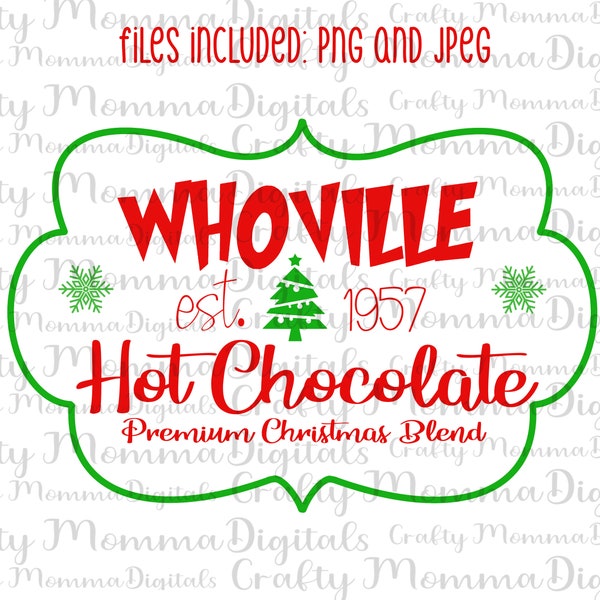 Digital PNG and JPEG - Whoville Hot Chocolate - Sublimation Design - Instant Download