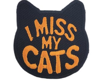 I Miss my Cats - EDM/Rave Embroidered Patch | Iron-On Applique