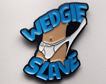 Wedgie Slave