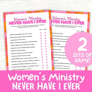 May include: Two printed game sheets titled Women's Ministry NEVER HAVE I EVER with lists of prompts and pink checkboxes for marking responses. A large pink circular graphic on the right side displays the white text 2 SETS OF GAME!