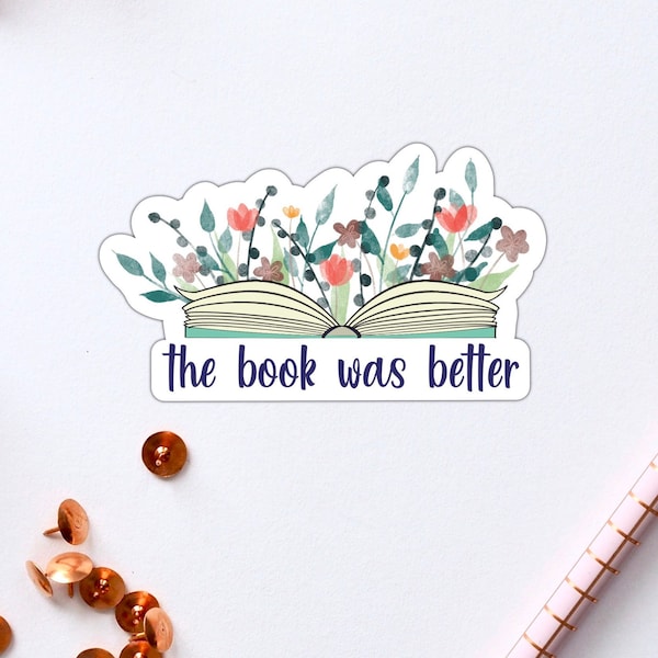 The Book Was Better Funny Reading Vinyl Sticker