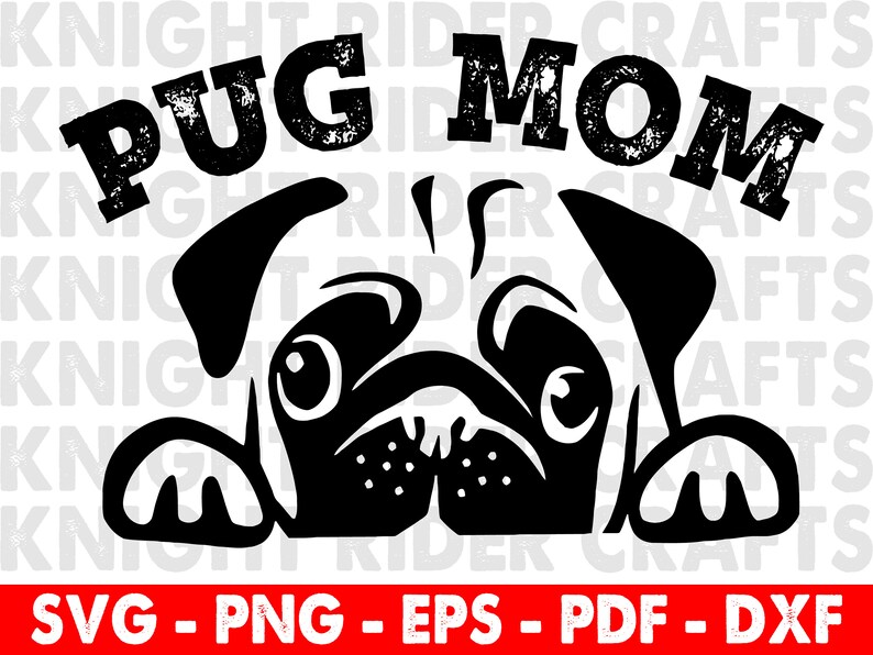Download Pug Mom SVG PNG DXF Vinyl Cut File Instant Download Cricut ...
