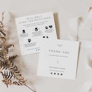 May include: Two square white cards with black text. One card displays Wax Melt Care Instructions with icons for safety. The other card says Thank You for supporting my small business, with placeholders for a logo, business name, and social media handles.