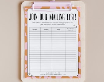 May include: A wooden clipboard holding a sign-up sheet with a pink and tan wavy pattern border. The text reads JOIN OUR MAILING LIST, with columns for First Name, Last Name, Email, and Phone Number, plus space for a business name and website.