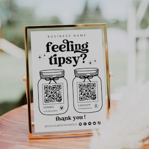 Feeling Tipsy Printable Virtual Tip Jar Payment Sign Canva Template, Venmo Cashapp QR Code Sign, Editable Tips Accepted Sign Printable -Dani