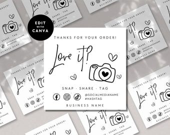 May include: A square white thank you card featuring black line art of a camera with a heart lens, the text Love it?, Snap, Share, Tag, social media icons, and placeholders for a business name, social media handle, and hashtag.
