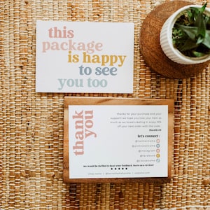 May include: Two rectangular white cards with text. The top card reads this package is happy to see you too in pink, yellow, and blue. The bottom card features thank you in pink and includes social media icons and text for feedback.