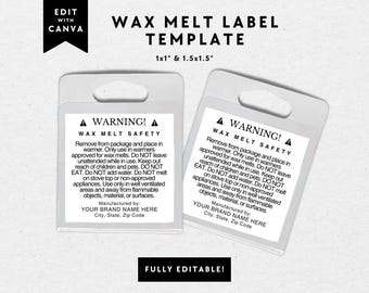 May include: A digital template for wax melt labels featuring the text WAX MELT LABEL TEMPLATE, 1x1 & 1.5x1.5, and a safety warning block. The design includes placeholders for brand name, city, state, and zip code, with a black banner stating EDIT WITH CANVA and FULLY EDITABLE.
