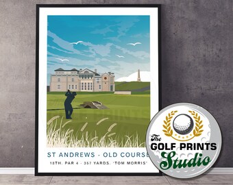 St Andrews - Old Course Golf Club 18th Hole Travel Poster Scottish Print Christmas Golf Gift Art Print Gift for Mum or Dad Living Room Art