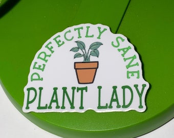 Sane Plant Lady Sticker