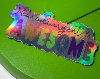 Neurodivergent & Awesome Sticker