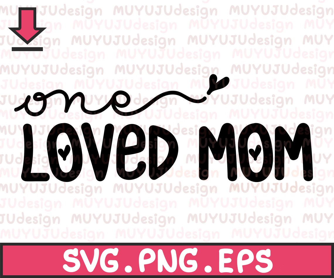 Download Valentine Svg One Loved Mom Svg Valentines Day Svg | Etsy