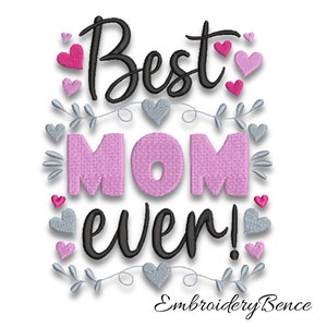 Mother&#39;s Day embroidery machine design Pes Best Mom Ever instant digital download