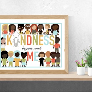 May include: A colourful poster with a group of diverse children surrounding the words "KINDNESS begins with ME".
