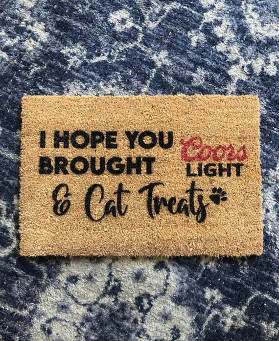 Hope You Brought Coors Light Doormat, Beer Doormat, Gag Gift, Housewarming  Gift 