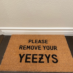 Please Remove Your Yeezys Door Mat, Yeezys Door Mat, Fashion Door Mat, Shoes Door Mat, Kanye Door Mat, Welcome Mat, House Warming Gift bild 2