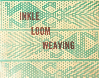 Vintage Weaving Book. Inkle Loom Weaving by J.W. Cosier, 1969. Paperback. Loom Types & Construction,Pattern Drafting,Plain Weaving 23 pages.